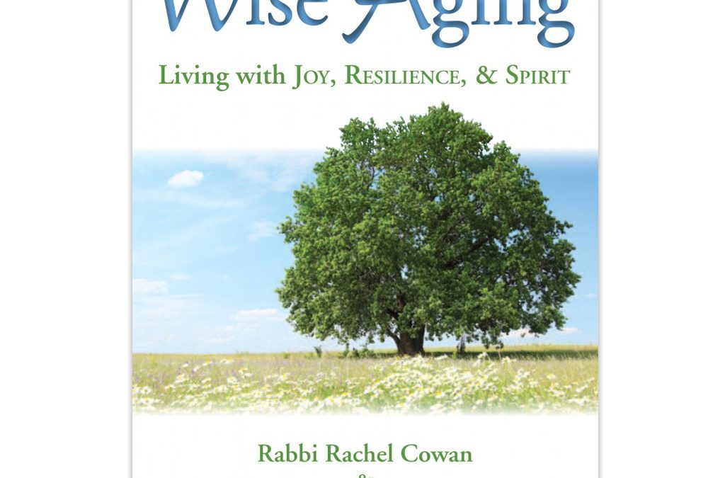 Wise Aging: Living with Joy, Resilience, and Spirit