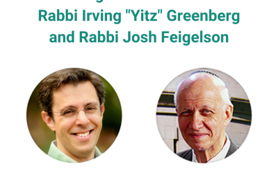 A Conversation with Rabbi Irving “Yitz” Greenberg