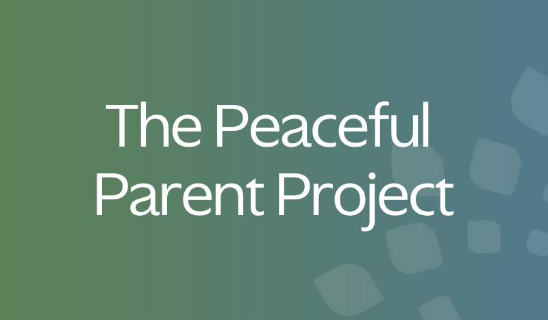 The Peaceful Parent Project® with Orot: Center for New Jewish Learning
